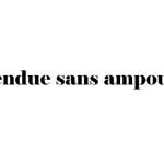 Vendue sans ampoule